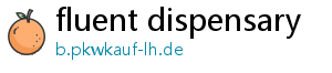 fluent dispensary