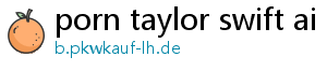 porn taylor swift ai